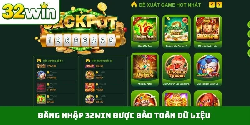 Đăng nhập 32WIN được bảo toàn dữ liệu